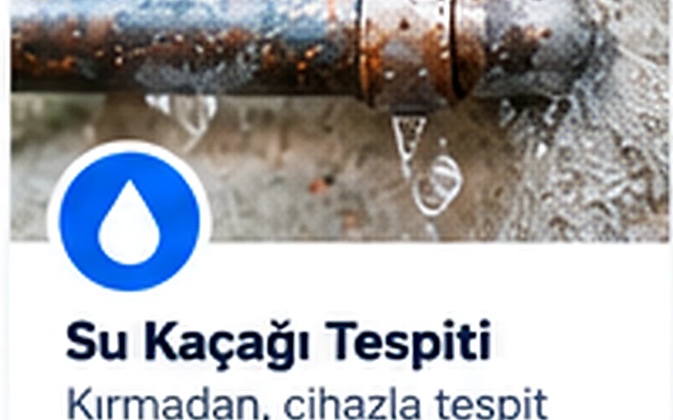 Su Kaçağı Tespiti hizmeti